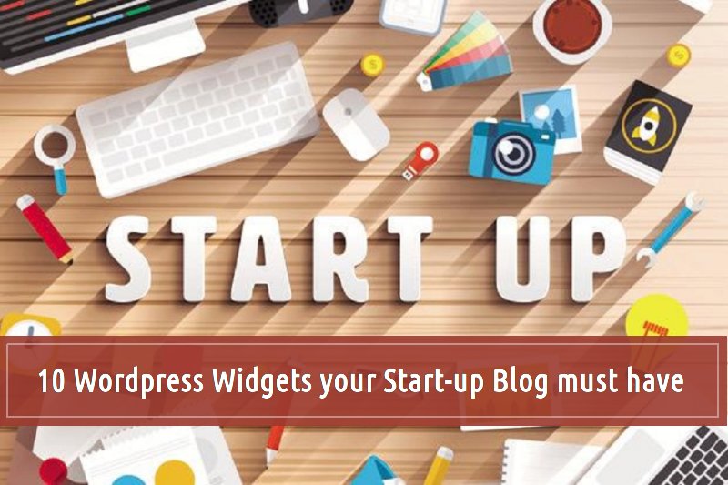 10 WordPress Widgets Your Start-up Blog Must Have